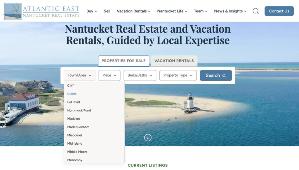 Homepage hero section of Atlantic East Nantucket Real Estate featuring a search bar with options for Properties for Sale or Vacation Rentals, with a dropdown menu open showing Nantucket neighborhood locations.